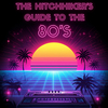 The Hitchhikers Guide to the 80s